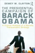 The Presidential Candidacy of Barack Obama: Lessons of the Past and Hope for the Future