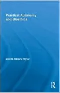 Practical Autonomy and Bioethics