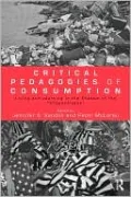 Critical Pedagogies Of Consumption