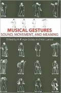Musical Gestures: Sound, Movement, and Meaning