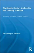 Play of Fiction in Eighteenth-Century Novels and Drama: Women Writers and the Performance of Self