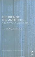 The Idea of the Antipodes: Place, People, and Voices