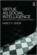 Virtue as Social Intelligence: An Empirically Grounded Theory
