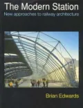 The Modern Station: New Approaches to Railway Architecture