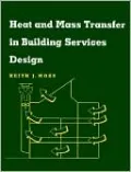 Heat and Mass Transfer in Building Services Design