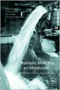 Introduction to Hydraulic Modelling: Principles, Methods and Applications