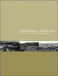 Threatened Landscapes: Conserving Cultural Environments