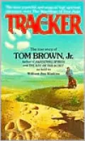 The Tracker: The True Story of Tom Brown, Jr.