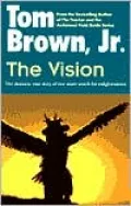 The Vision: The Dramatic True Story of One Man's Search for Enlightenment