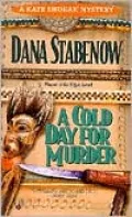 A Cold Day for Murder (Kate Shugak Series #1)