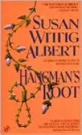 Hangman's Root (China Bayles Series #3)