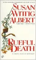 Rueful Death (China Bayles Series #5)