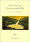 Meditations from Conversations with God: An Uncommon Dialogue, Book 1, Vol. 1