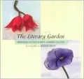 The Literary Garden: Bringing Fiction's Best Gardens to Life