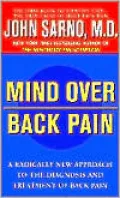 Mind over Back Pain: A Radically New Approach to the Diagnosis and Treatment of Back Pain