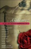 Caliente! : The Best Erotic Writing in Latin American Fiction