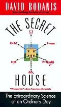 Secret House The Extraordinary Science of an Ordinary Day