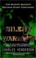 Silent Warrior: The Marine Sniper's Vietnam Story Continues