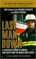 Last Man Down; A Firefighter's Story of Survival and Escape from the World Trade Center
