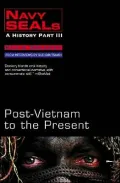 Navy Seals A History  Post-Vietnam to the Present