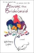 Always the Bridesmaid