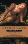 My Father Had a Daughter: Judith Shakespeare's Tale