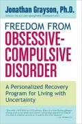 Freedom from Obsessive-Compulsive Disorder: A Personalized Recovery Program for Living with Uncertainty