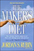 The Maker's Diet: The 40-Day Health Experience That Will Change Your Life Forever