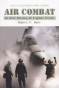 Air Combat An Oral History of Fighter Pilots