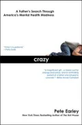 Crazy: A Father's Search through America's Mental Health Madness