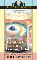 The Ghost and the Femme Fatale (Haunted Bookshop Series #4)