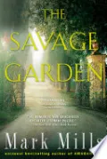 The Savage Garden by Mark Mills — book cover