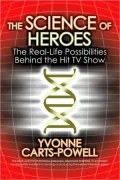 The Science of Heroes: The Real-Life Possibilities behind the Hit TV Show