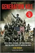 Generation Kill: Devil Dogs, Iceman, Captain America, and the New Face of American War