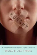 Hungry: A Mother and Daughter Fight Anorexia