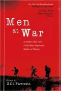 Men at War: A Soldier's-Eye View of the Most Important Battles in History