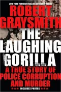 Laughing Gorilla: A True Story of Police Corruption and Murder
