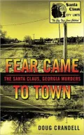 Fear Came to Town: The Santa Claus, Georgia, Murders