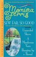 Sew Far, So Good (Needlecraft Mystery Series #4-6)