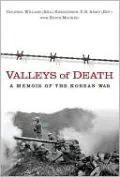 Valleys of Death: A Memoir of the Korean War
