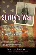 Shifty's War: The Authorized Biography of Sergeant Darrell