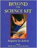Beyond the Science Kit: Inquiry in Action