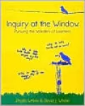 Inquiry at the Window: Pursuing the Wonders of Learners