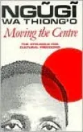 Moving the Centre: The Struggle for Cultural Freedoms