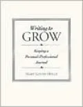 Writing to Grow: Keeping a Personal-Professional Journal