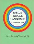 Inside Whole Language: A Classroom View