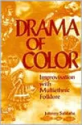Drama of Color: Improvisation with Multiethnic Folklore