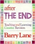After "The End": Teaching and Learning Creative Revision