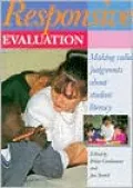 Responsive Evaluation: Making Valid Judgments About Student Literacy