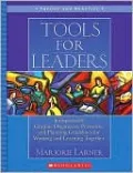 Tools for Leaders: Indispensable Graphic Organizers, Protocols, and Planning Guidelines for Working and Learning Together